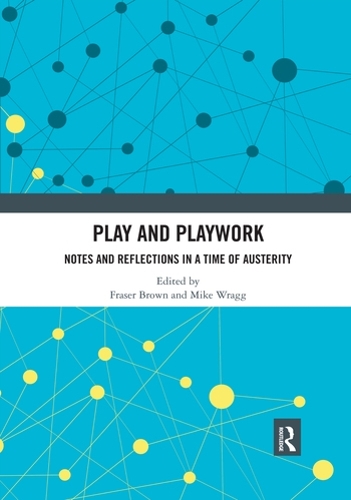Паперова книга «Play and Playwork: Notes and Reflections in a time of Austerity» - фото №1