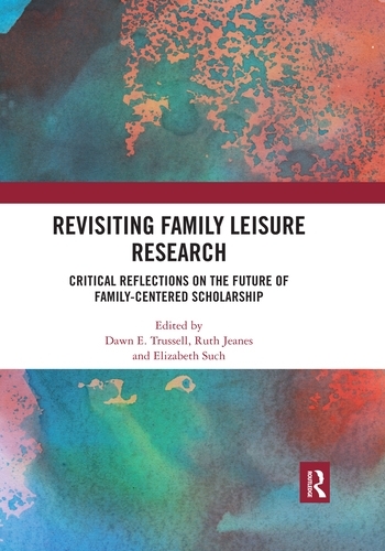 Бумажная книга «Revisiting Family Leisure Research: Critical Reflections on the Future of Family-Centered Scholarship» - фото №1