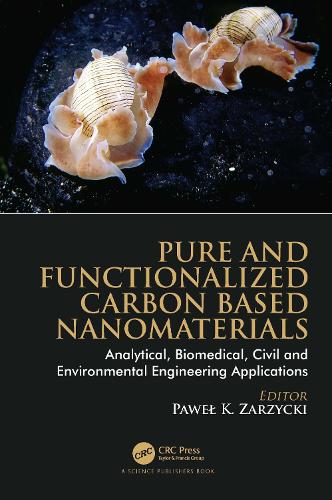 Бумажная книга «Pure and Functionalized Carbon Based Nanomaterials: Analytical, Biomedical, Civil and Environmental Engineering Applications» - фото №1