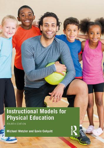 Паперова книга «Instructional Models for Physical Education», авторів Гевін Т. Колкітт, Майкл Мецлер - фото №1