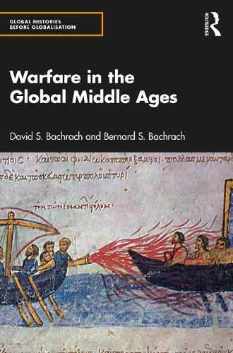 Паперова книга «Warfare in the Global Middle Ages», авторів Бернард С. Бахрах, Девід С. Бахрах - фото №1