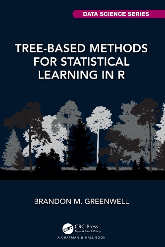 [object Object] «Tree-Based Methods for Statistical Learning in R», автор Брендон М. Грінвелл - фото №1