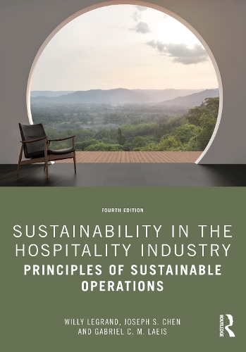 Паперова книга «Sustainability in the Hospitality Industry: Principles of Sustainable Operations», авторів Габріель К. М. Лейс, Джозеф С. Чен, Віллі Легран - фото №1