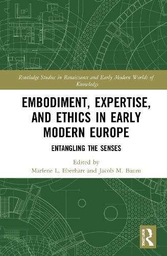 Бумажная книга «Embodiment, Expertise, and Ethics in Early Modern Europe: Entangling the Senses» - фото №1