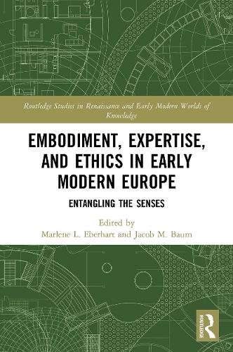 Паперова книга «Embodiment, Expertise, and Ethics in Early Modern Europe: Entangling the Senses» - фото №1