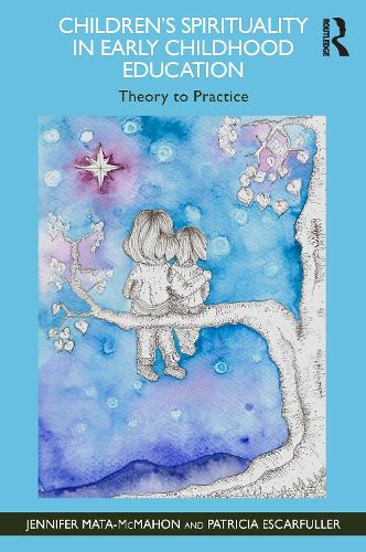 Паперова книга «Children's Spirituality in Early Childhood Education: Theory to Practice», авторів Дженніфер Мата-МакМахон, Патриція Ескарфуллер - фото №1