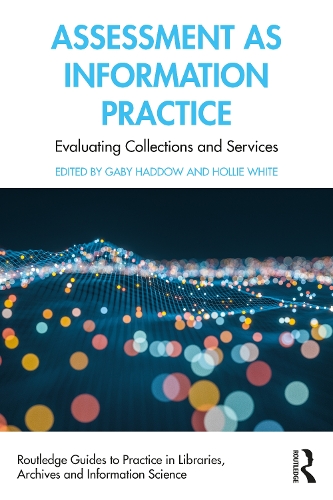 [object Object] «Assessment as Information Practice: Evaluating Collections and Services» - фото №1