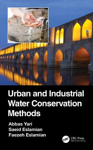 Бумажная книга «Urban and Industrial Water Conservation Methods», авторов Аббас Яри, Фазех Эсламиан, Саид Эсламиан - фото №1