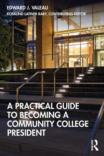 Бумажная книга «A Practical Guide to Becoming a Community College President», авторов Эдвард Дж. Валео, Розалинд Латинер Рэби - фото №1