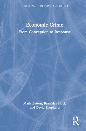 Паперова книга «Economic Crime: From Conception to Response», авторів Браніслав Хок, Марк Баттон - фото №1