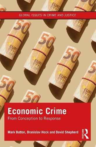 Бумажная книга «Economic Crime: From Conception to Response», авторов Бранислав Хок, Марк Баттон - фото №1