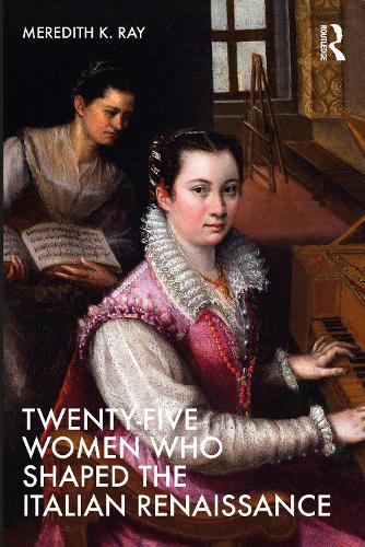 Бумажная книга «Twenty-Five Women Who Shaped the Italian Renaissance», автор Мередит К. Рэй - фото №1