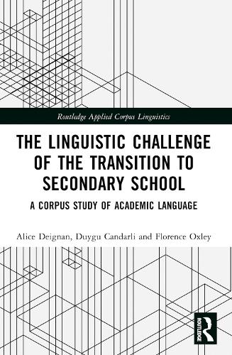 [object Object] «The Linguistic Challenge of the Transition to Secondary School: A Corpus Study of Academic Language», авторів Еліс Дейнан, Дуйгу Кандарлі, Флоренс Окслі - фото №1