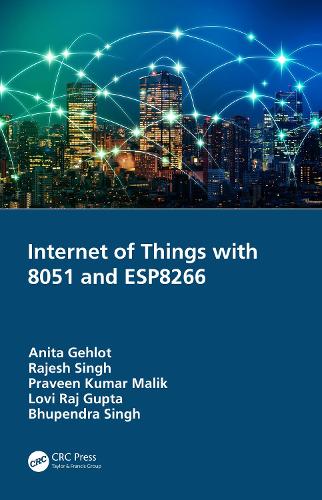 [object Object] «Internet of Things with 8051 and ESP8266», авторов Анита Гелот, Бхупендра Сингх, Лови Радж Гупта, Правин Кумар Малик, Раджеш Сингх - фото №1