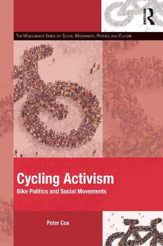 Бумажная книга «Cycling Activism: Bike Politics and Social Movements», автор Питер Кокс - фото №1