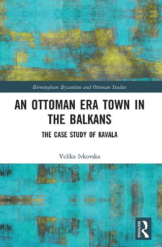 Бумажная книга «An Ottoman Era Town in the Balkans: The Case Study of Kavala», автор Велика Ивковска - фото №1