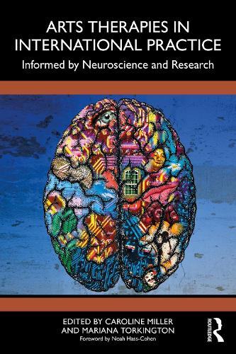 Бумажная книга «Arts Therapies in International Practice: Informed by Neuroscience and Research» - фото №1