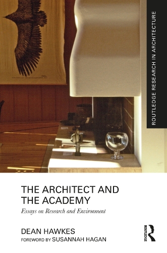 Паперова книга «The Architect and the Academy: Essays on Research and Environment», автор Дін Хоукс - фото №1