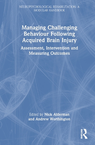 [object Object] «Managing Challenging Behaviour Following Acquired Brain Injury: Assessment, Intervention and Measuring Outcomes» - фото №1