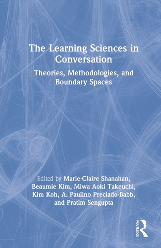 Паперова книга «The Learning Sciences in Conversation: Theories, Methodologies, and Boundary Spaces» - фото №1