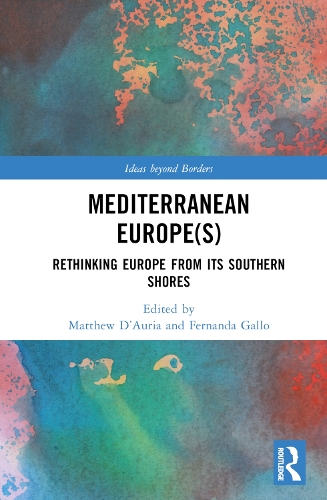 Паперова книга «Mediterranean Europe(s): Rethinking Europe from its Southern Shores» - фото №1