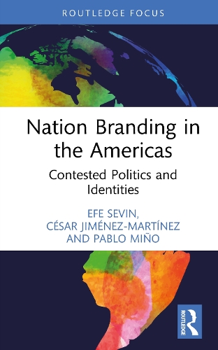 Бумажная книга «Nation Branding in the Americas: Contested Politics and Identities», автор Сесар Хименес-Мартинес - фото №1