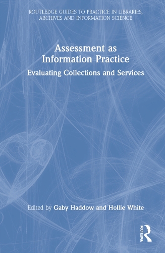 [object Object] «Assessment as Information Practice: Evaluating Collections and Services» - фото №1