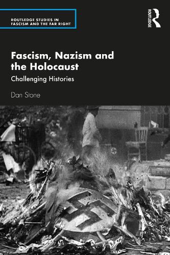 Бумажная книга «Fascism, Nazism and the Holocaust: Challenging Histories», автор Дэн Стоун - фото №1