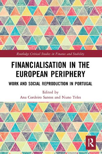 Бумажная книга «Financialisation in the European Periphery: Work and Social Reproduction in Portugal» - фото №1