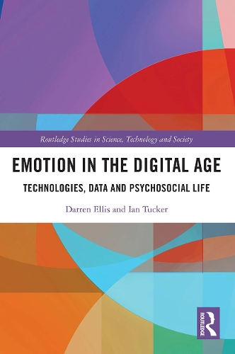 [object Object] «Emotion in the Digital Age: Technologies, Data and Psychosocial Life», авторов Даррен Эллис, Ян Такер - фото №1