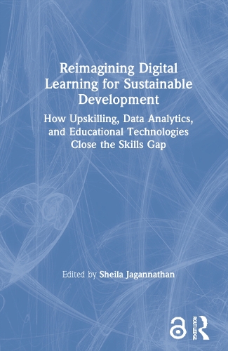 Паперова книга «Reimagining Digital Learning for Sustainable Development: How Upskilling, Data Analytics, and Educational Technologies Close the Skills Gap» - фото №1