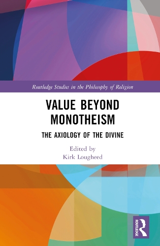 Бумажная книга «Value Beyond Monotheism: The Axiology of the Divine» - фото №1