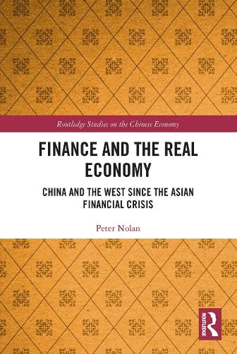 Паперова книга «Finance and the Real Economy: China and the West since the Asian Financial Crisis», автор Пітер Нолан - фото №1