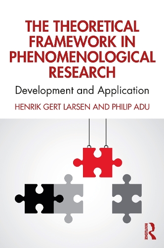 Паперова книга «The Theoretical Framework in Phenomenological Research: Development and Application», авторів Генрік Герт Ларсен, Філіп Аду - фото №1