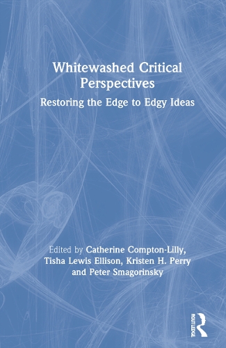 Бумажная книга «Whitewashed Critical Perspectives: Restoring the Edge to Edgy Ideas» - фото №1