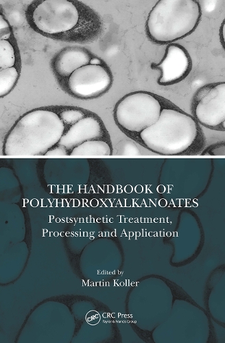 Паперова книга «The Handbook of Polyhydroxyalkanoates: Postsynthetic Treatment, Processing and Application» - фото №1