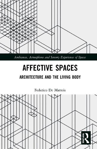 Паперова книга «Affective Spaces: Architecture and the Living Body», автор Федеріко Де Маттеіс - фото №1