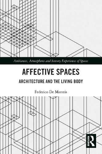 Паперова книга «Affective Spaces: Architecture and the Living Body», автор Федеріко Де Маттеіс - фото №1
