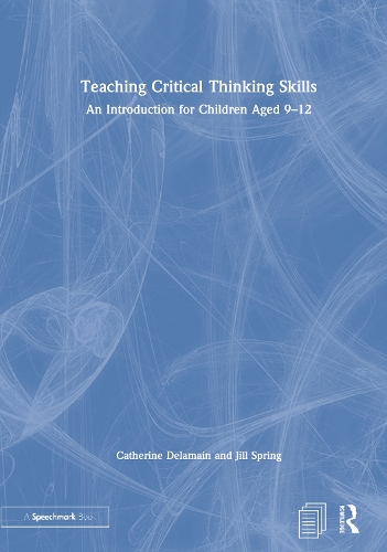 Паперова книга «Teaching Critical Thinking Skills: An Introduction for Children Aged 9–12», авторів Катрін Деламайн, Джилл Спрінг - фото №1
