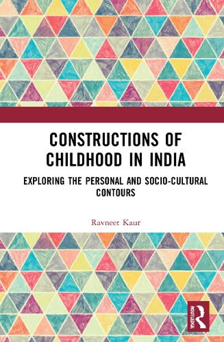 Бумажная книга «Constructions of Childhood in India: Exploring the Personal and Sociocultural Contours», автор Равнит Каур - фото №1