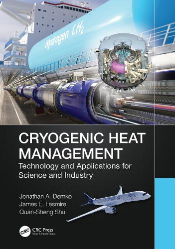 [object Object] «Cryogenic Heat Management: Technology and Applications for Science and Industry», авторов Джеймс Э. Фесмайр, Джонатан Демко, Куан-Шенг Шу - фото №1