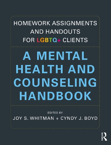 Бумажная книга «Homework Assignments and Handouts for LGBTQ+ Clients: A Mental Health and Counseling Handbook» - фото №1