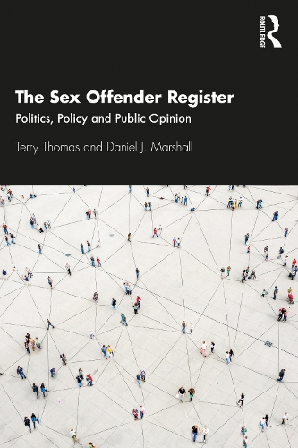 Бумажная книга «The Sex Offender Register: Politics, Policy and Public Opinion», авторов Дэниел Маршалл, Терри Томас - фото №1