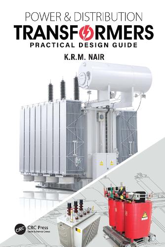 Бумажная книга «Power and Distribution Transformers: Practical Design Guide», автор К. Р. М. Наир - фото №1