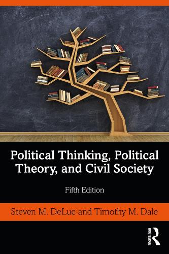 Паперова книга «Political Thinking, Political Theory, and Civil Society», авторів Стівен М. ДеЛю, Тімоті М. Дейл - фото №1