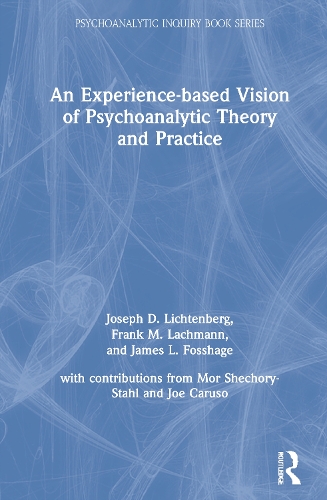 Паперова книга «An Experience-based Vision of Psychoanalytic Theory and Practice», авторів Френк М. Лахманн, Джеймс Л. Фоссхейдж, Джозеф Д. Ліхтенберг - фото №1