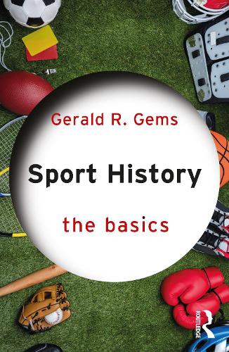 Паперова книга «Sport History: The Basics», автор Джеральд Р. Джемс - фото №1