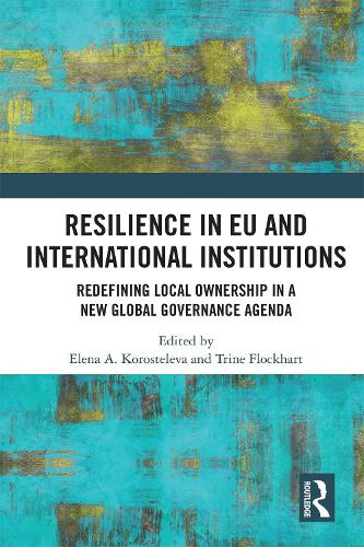 Бумажная книга «Resilience in EU and International Institutions: Redefining Local Ownership in a New Global Governance Agenda» - фото №1