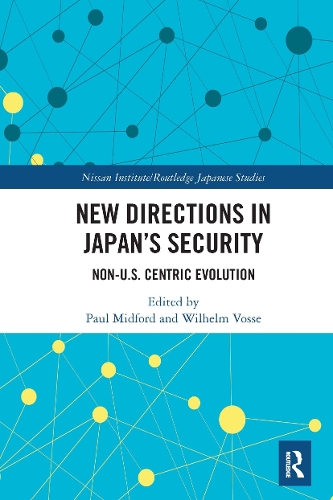 Бумажная книга «New Directions in Japan’s Security: Non-U.S. Centric Evolution» - фото №1
