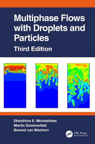 Паперова книга «Multiphase Flows with Droplets and Particles, Third Edition», авторів Беренд ван Вахем, Ефстатіос Е. Міхаелідес, Мартін Зоммерфельд - фото №1